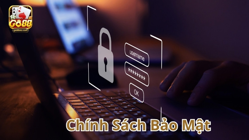 Lý do chính sách bảo mật Go88 cực kỳ quan trọng