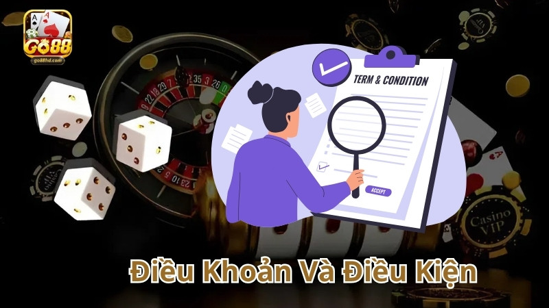 Điều khoản và điều kiện Go88 là gì?